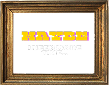 Maybe, I Need More Time